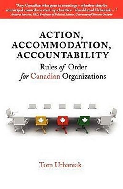 Action, Accommodation, Accountability: Rules of Order for Canadian Organizations