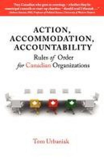 Action, Accommodation, Accountability: Rules of Order for Canadian Organizations