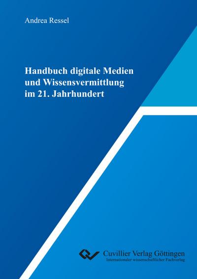 Handbuch digitale Medien und Wissensvermittlung im 21. Jahrhundert
