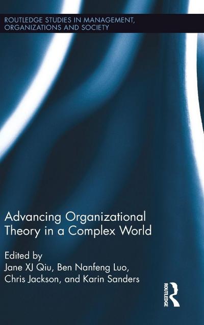 Advancing Organizational Theory in a Complex World
