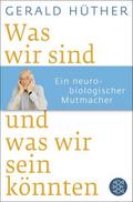 Was wir sind und was wir sein könnten
