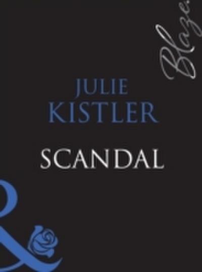 Scandal (Mills & Boon Blaze) (Perfect Timing, Book 3)