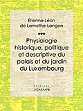 Physiologie historique, politique et descriptive d
