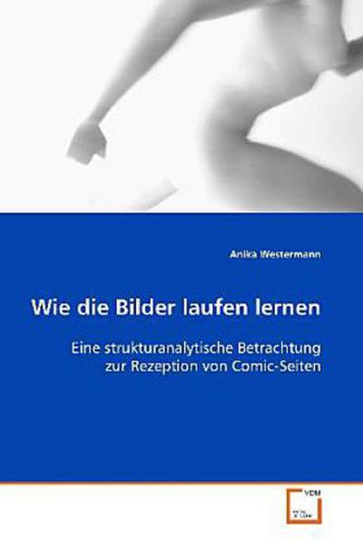 Wie die Bilder laufen lernen