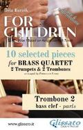 Trombone 2 bass clef part of "For Children" by Bartók - Brass Quartet