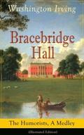 Bracebridge Hall: The Humorists, A Medley (Illustr