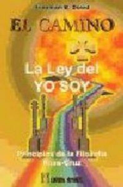 El camino : la ley del yo soy