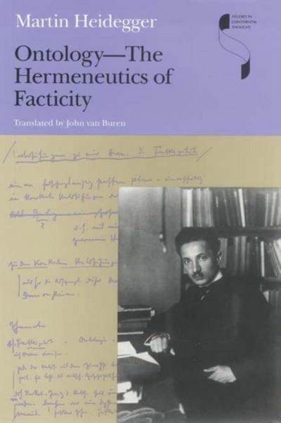 Heidegger, M: Ontology-The Hermeneutics of Facticity