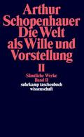 Die Welt als Wille und Vorstellung II