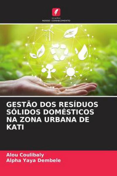 GESTÃO DOS RESÍDUOS SÓLIDOS DOMÉSTICOS NA ZONA URBANA DE KATI
