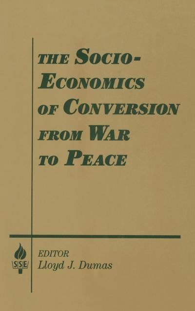 The Socio-economics of Conversion from War to Peace