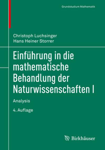 Einführung in die mathematische Behandlung der Naturwissenschaften. Bd.1