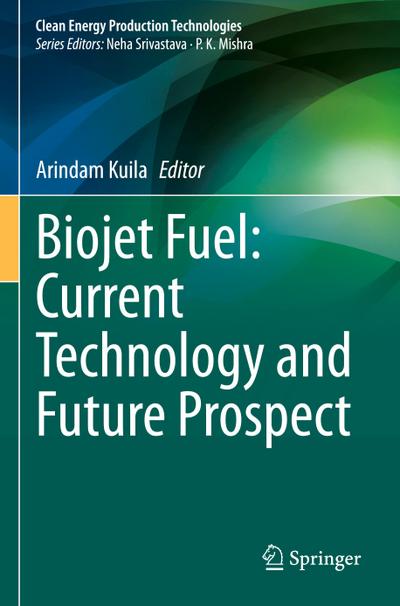 Biojet Fuel: Current Technology and Future Prospect