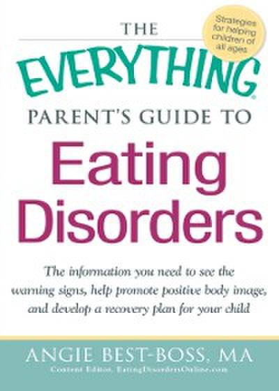 Everything Parent’s Guide to Eating Disorders