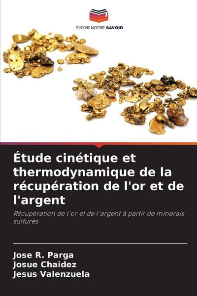 Étude cinétique et thermodynamique de la récupération de l’or et de l’argent