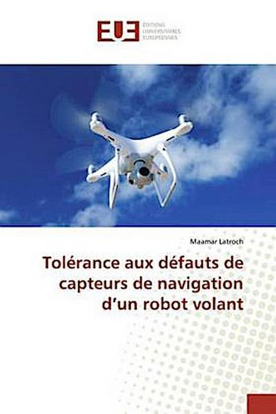 Tolérance aux défauts de capteurs de navigation d’un robot volant