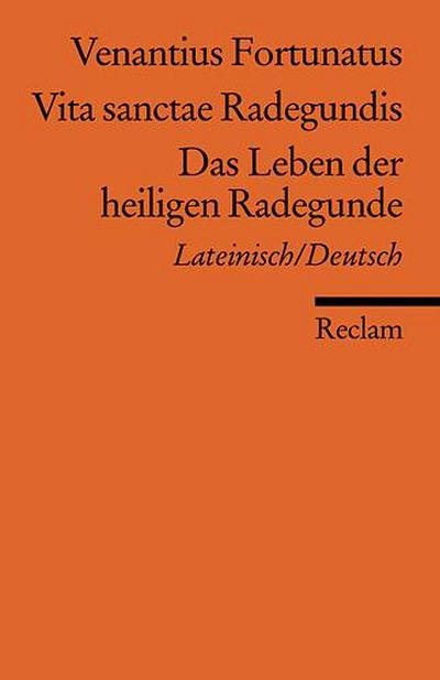 Vita sanctae Radegundis /Das Leben der heiligen Radegunde. Lat. /Dt.