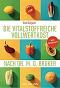 Die vitalstoffreiche Vollwertkost nach Dr.M.O.Bruker