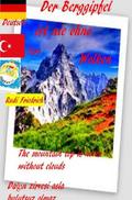 Der Berggipfel ist nie ohne Wolken. The mountain top is never without clouds. Türkisch Deutsch