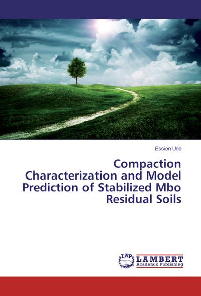 Compaction Characterization and Model Prediction of Stabilized Mbo Residual Soils
