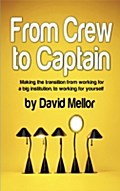 From Crew to Captain - David Mellor