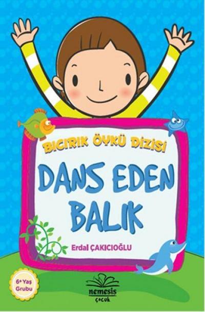Bicirik Öykü Dizisi Dans Eden Balik
