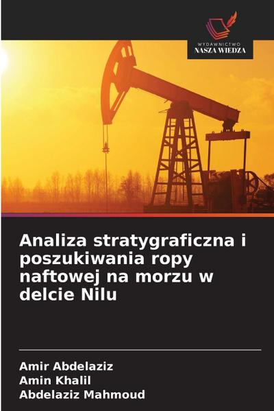 Analiza stratygraficzna i poszukiwania ropy naftowej na morzu w delcie Nilu