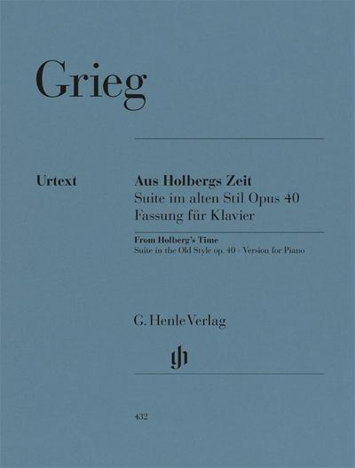 Grieg, Edvard - Aus Holbergs Zeit op. 40, Suite im alten Stil
