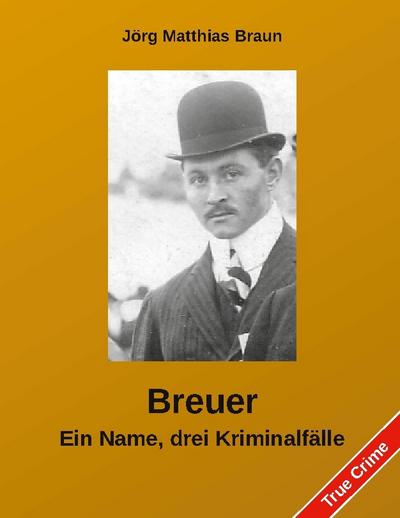 Breuer - Ein Name, drei Kriminalfälle