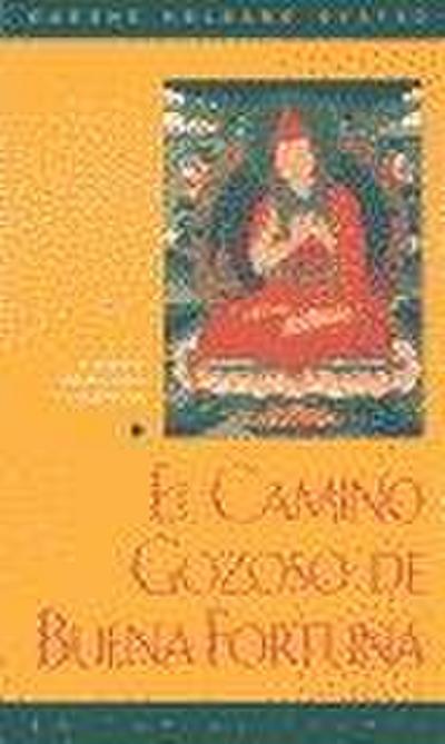 Kelsang Gyatso: Camino gozoso de buena fortuna : el sendero