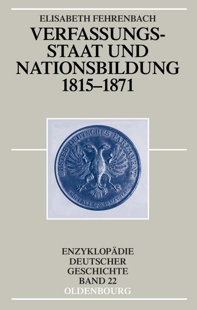 Verfassungsstaat und Nationsbildung 1815-1871