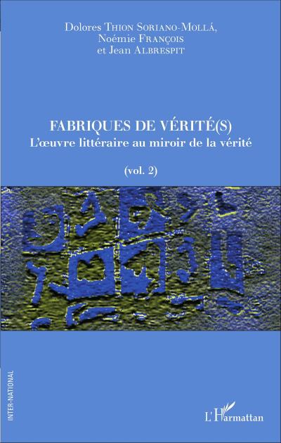 Fabriques de vérité(s)