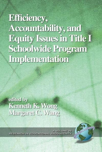 Efficiency, Accountability, and Equity Issues in Title 1 Schoolwide Program Implementation (PB)