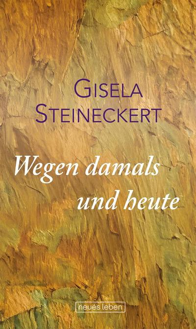 Wegen damals und heute