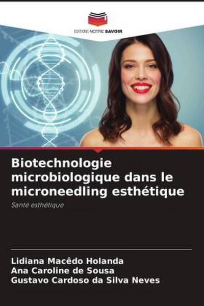 Biotechnologie microbiologique dans le microneedling esthétique