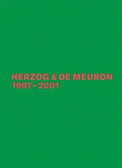 Herzog & De Meuron - The Complete Works Herzog & de Meuron 1997-2001