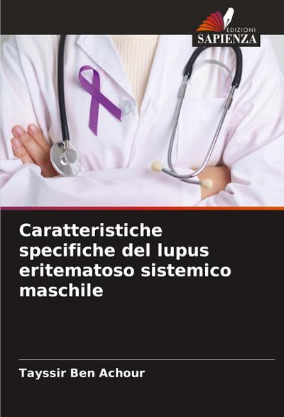 Caratteristiche specifiche del lupus eritematoso sistemico maschile