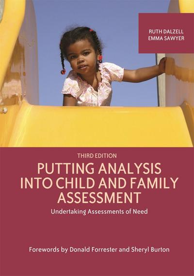 Putting Analysis Into Child and Family Assessment, Third Edition: Undertaking Assessments of Need