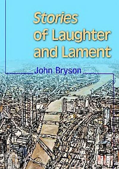Stories of Laughter and Lament