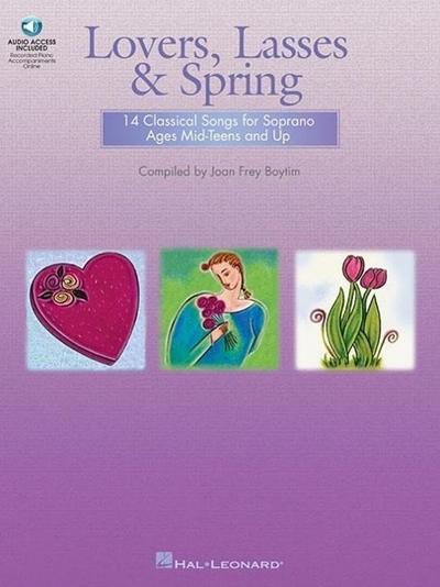 Lovers, Lasses & Spring: 14 Classical Songs for Soprano Ages Mid-Teens and Up (Book/Online Audio)