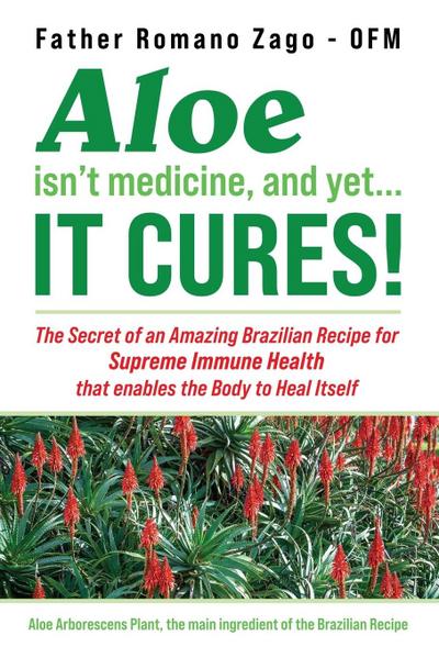 Aloe Isn’t Medicine and Yet... It Cures!