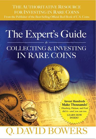 The Expert’s Guide to Collecting & Investing in Rare Coins