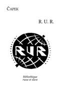 RUR : Rossum’s Universal Robots
