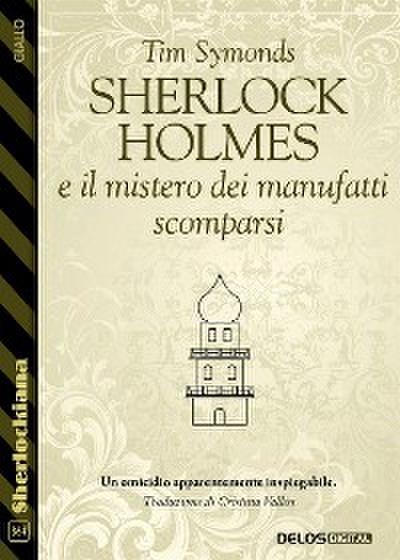 Sherlock Holmes e il mistero dei manufatti scomparsi