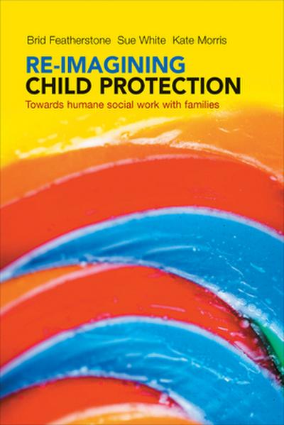 Re-imagining child protection