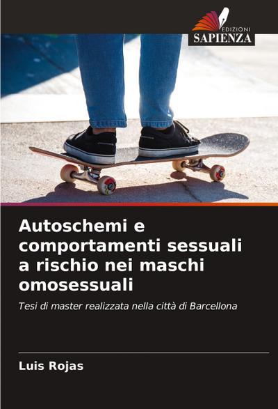 Autoschemi e comportamenti sessuali a rischio nei maschi omosessuali