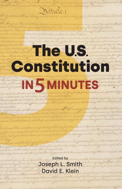 The U.S. Constitution in Five Minutes