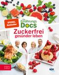Die Ernährungs-Docs – Zuckerfrei gesünder leben