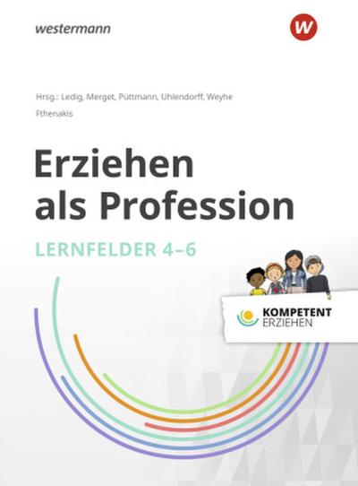 Kompetent erziehen. Erziehen als Profession - Lernfelder 4-6: Schülerband