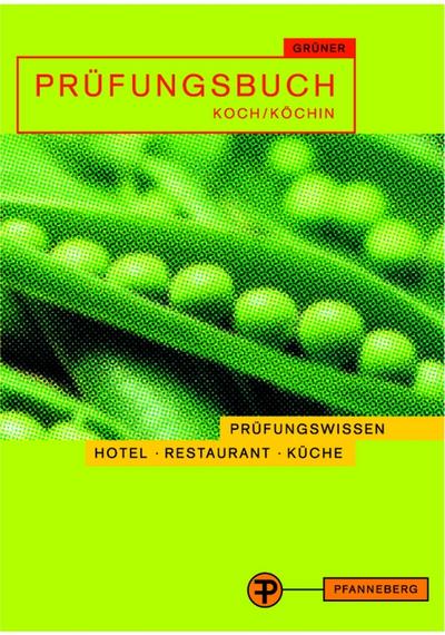 Prüfungsbuch Koch/ Köchin. Prüfungsbereiche Technologie und Warenwirtschaft. (Lernmaterialien)